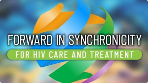Forward in SYNChronicity for HIV Care and Treatment